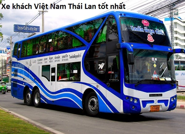 Xe khách giá rẻ đi từ Việt Nam sang Thái Lan chỉ vài trăm nghìn