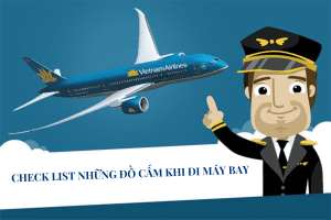 Check list những món đồ cấm khi mang lên máy bay