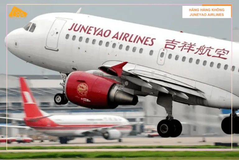 Hãng hàng không Juneyao Airlines có tốt không? Đánh giá chi tiết từ ...